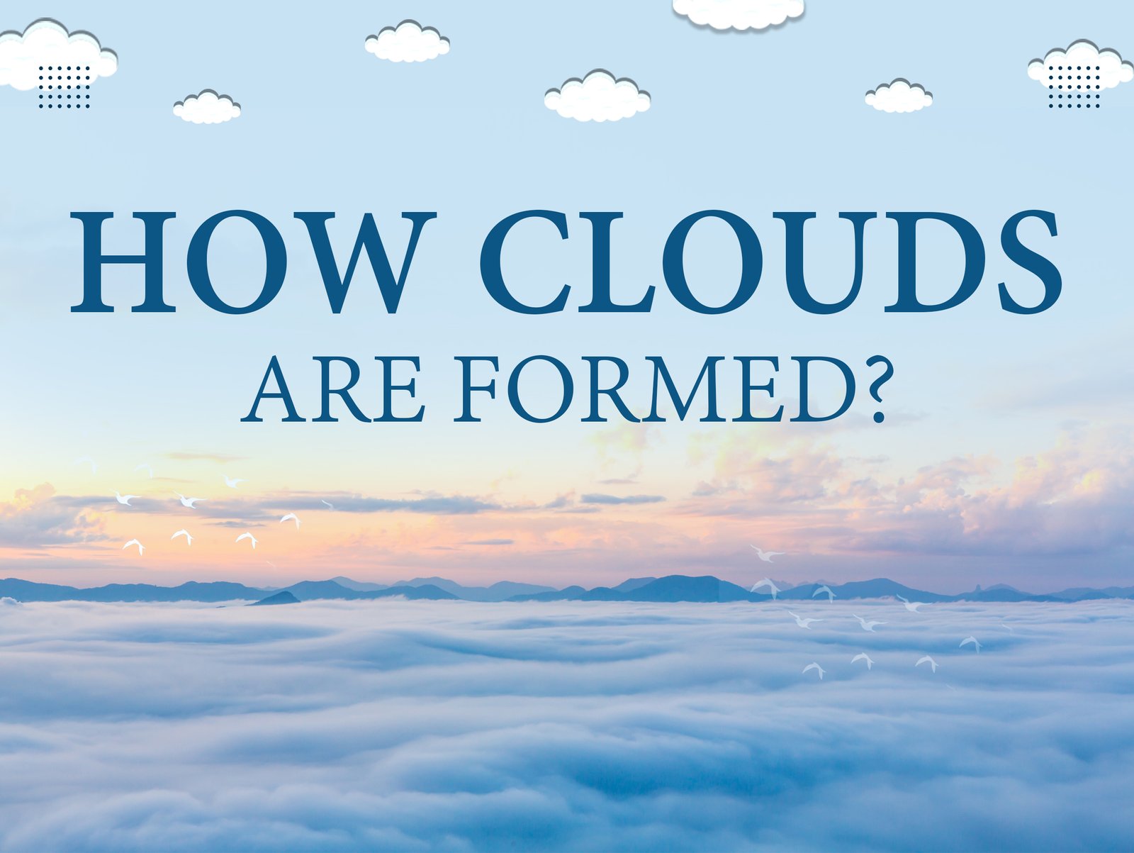 How clouds are formed poster